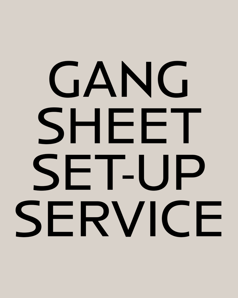 Gang Sheet Set-Up Service